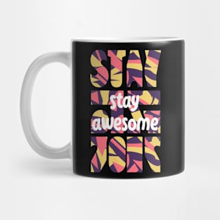 stay awesome Mug
